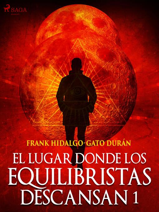 Title details for El lugar donde los equilibristas descansan I by Frank Hidalgo-Gato Durán - Available